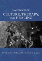 Handbook of Culture, Therapy, and Healing (Gielen, Handbook of Culture, Therapy, and Healing) 0805849246 Book Cover