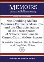 Non-doubling Ahlfors Measures, Perimeter Measures, And the Characterization of the Trace Spaces of Sobolev Functions in Carnot-caratheodory Spaces (Memoirs of the American Mathematical Society) 082183911X Book Cover