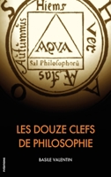 Les Douze Clefs de Philosophie: Traité alchimique illustré B08RGV6VVB Book Cover