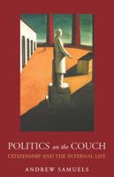 Politics on the Couch: Citizenship and the Internal Life 1892746832 Book Cover