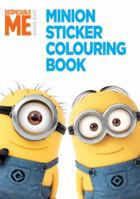 Despicable Me: Minion Sticker Colouring Book (Despicable Me 2) 1471123677 Book Cover