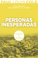 Personas Inesperadas: Cambian el mundo 1641230088 Book Cover