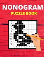 Nonogram Puzzle Book: Crossword Picture Logic Puzzle Book With 120 Pages, 8.5”×11” Inches B08JKXRYH5 Book Cover