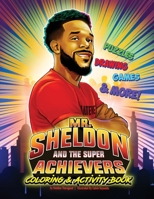 Mr. Sheldon and The Super Achievers Coloring & Activity Book 1953497640 Book Cover