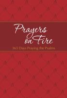 Prayers on Fire: 365 Days Praying the Psalms 142455389X Book Cover