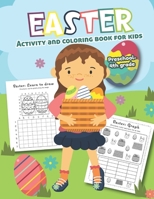 Easter Activity and Coloring Book for kids Preschool-4th grade: Filled with Fun Activities, Word Searches, Coloring Pages, Dot to dot, Mazes for Preschoolers 1676073078 Book Cover