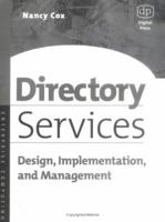Directory Services: Design, Implementation and Management 1555582621 Book Cover