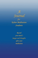 A Journal for Kelee(R) Meditation Students: A 10-Week Course 0997300213 Book Cover