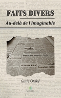 Faits divers: Au-delà de l'imaginable B095GRWK85 Book Cover