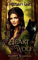 The Heart of a Wolf (Blackstar Guardians) B0FQBPP6LK Book Cover