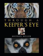 Through A Keeper's Eye 1640828591 Book Cover