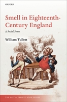 Smell in Eighteenth-Century England: A Social Sense 0198844131 Book Cover