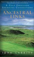 Ancestral Links: A Golf Obsession Spanning Generations 045122907X Book Cover