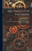 Mechanics for Engineers: A Text-Book of Intermediate Standard; With 200 Diagrams and Numerous Examples 1020099615 Book Cover