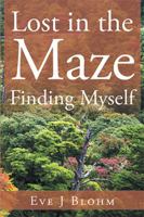 Lost in the Maze Finding Myself 1524544620 Book Cover