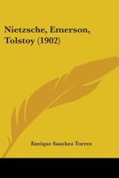 Nietzsche, Emerson, Tolstoy 1104299968 Book Cover