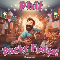 Phil Packs Fudge: A children's book parody B0CLJD1G7S Book Cover