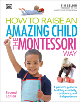 How To Raise An Amazing Child the Montessori Way 075662505X Book Cover