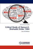 Critical Study of Qanun-E-Shahadat Order 1984: Law of Evidence 3848443643 Book Cover