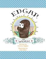 Edgar the Worm 1524615455 Book Cover
