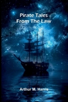 Pirate tales from the law 9376556364 Book Cover