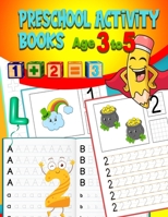 Preschool activity book age 3 to 5: Writing Workbook ages 3-5 , Tracing letters , numbers , lines and shapes for kids B09TDSMW66 Book Cover