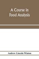 A Course in Food Analysis 9353973236 Book Cover