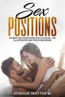 SEX POSITIONS: 50 Best Sex Positions for Couples - An Illustrated Sex Positions Book 1723869228 Book Cover