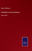 Palmblätter und Schneeflocken: Zweiter Band 3743625938 Book Cover