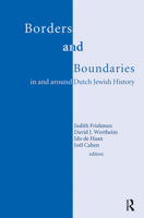 Borders and Boundaries in and Around Dutch Jewish History 9052603871 Book Cover