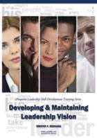 Creating & Sustaining a Strong Vision: Pinpoint Leadership Skill Development Training Series 1882181387 Book Cover