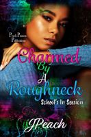 Charmed by a Roughneck 1734467320 Book Cover