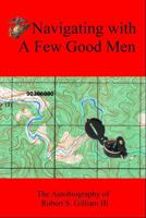 Navigating with A Few Good Men 149518871X Book Cover