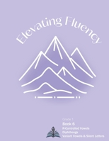 Elevating Fluency: R-Controlled Vowels, Diphthongs, Variant Vowels, and Silent Letters (First Grade Reading Fluency) B0DJQJDFSL Book Cover