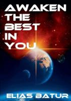 AWAKEN THE BEST IN YOU 3748167318 Book Cover