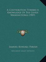 A Contribution Toward A Knowledge Of The Genus Washingtonia 1246446332 Book Cover