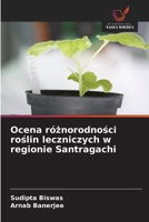 Ocena róznorodnosci roslin leczniczych w regionie Santragachi (Polish Edition) 6209939376 Book Cover