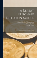 A repeat purchase diffusion model: Bayesian estimation and control B0BS5DGXGG Book Cover