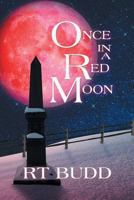 Once in a Red Moon 148023043X Book Cover