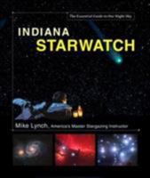 Indiana StarWatch: The Essential Guide to Our Night Sky 0760326509 Book Cover