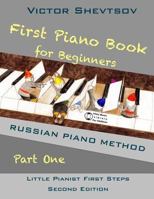 First Piano Book for Beginners: Russian Piano Method 1503249964 Book Cover