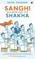 Sanghi Who Never Went To A Shakha 9390547660 Book Cover