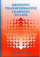 Bringing Transformative Learning to Life 1575242532 Book Cover