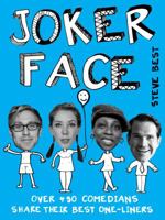 Joker Face: Over 450 Comedians Share Their Best One-liners 1783523387 Book Cover