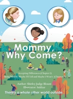 Mommy, Why Come? 1973694263 Book Cover