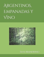 Argentinos, Empanadas y Vino (Spanish Edition) B09DMTT2BZ Book Cover