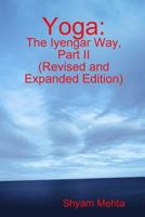 Yoga: The Iyengar Way, Part II 1409290891 Book Cover