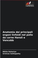 Anatomia dei principali organi linfoidi nel pollo da carne Hansli e Vencobb 620409095X Book Cover