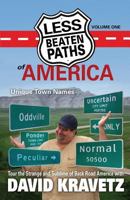 Less Beaten Paths of America: Unique Town Names 1975917960 Book Cover