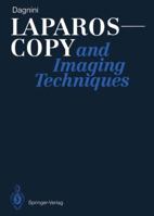 Laparoscopy And Imaging Techniques 3642746470 Book Cover